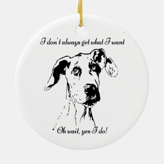 Funny Great Dane Spoiled Dog Humor Keramisch Ornament (Achterkant)