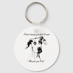 Funny Great Dane Spoiled Dog Humor Quote Sleutelhanger