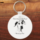 Funny Great Dane Spoiled Dog Humor Quote Sleutelhanger (Voorkant)