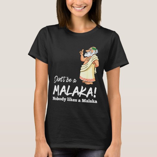 Funny Greek Don't Be A Malaka Nobody Likes Malaka  T-shirt (Voorkant)