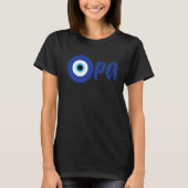 Funny Greek Pride OPA Evil Eye Hellas Griekenland  T-shirt (Voorkant)