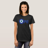 Funny Greek Pride OPA Evil Eye Hellas Griekenland  T-shirt (Voorkant volledig)
