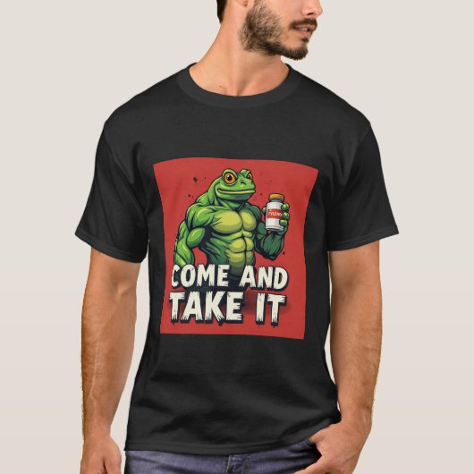 Funny Green Frog Holding Tylenol | “Come and Take  T-shirt (Voorkant)
