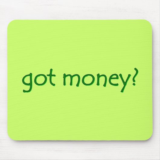 Funny Green heeft geld? Muismat (Voorkant)