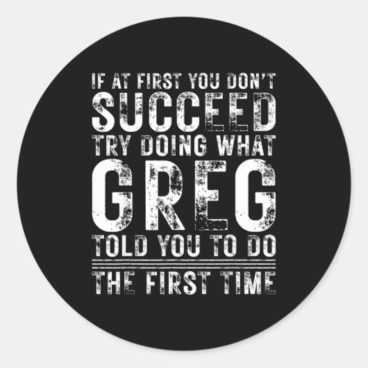 Funny Greg If At First You Don't Succeed Birthday  Ronde Sticker (Voorkant)