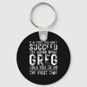 Funny Greg If At First You Don't Succeed Birthday  Sleutelhanger (Voorkant)