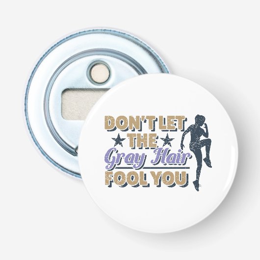 Funny Grey Hair Running Quote - Oudere Runner Button Flesopener (Voorkant)