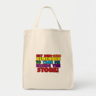 Funny Grocery Bag Reminder Tote Bag