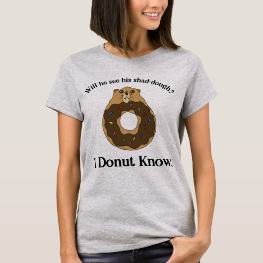 Funny Groundhog Day Gezegde Donut Joke T-shirt (Voorkant)