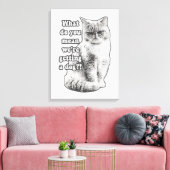 Funny grumpy cat meme for kat lovers and owner canvas afdruk (Insitu (Woonkamer))