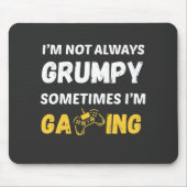 Funny Grumpy Gamer Quote Design Muismat (Voorkant)
