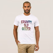 Funny Grumpy Old Geezer T-Shirts (Voorkant volledig)