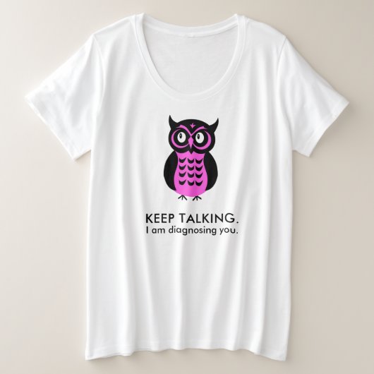 Funny Grumpy Owl blijft praten Grote Maat T-shirt (Design voorkant)