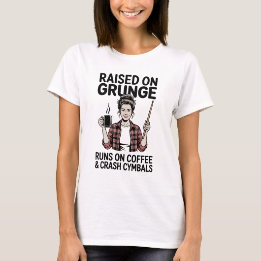 Funny Grunge Coffee & Crash Cymbal Shirts for Mom (Voorkant)