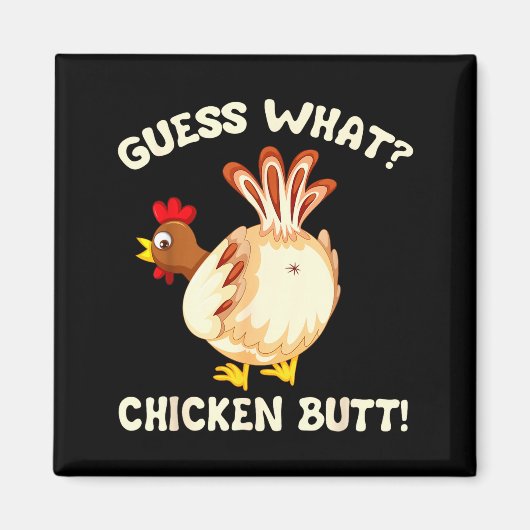 Funny Guess What_ Chicken Butt! Graphic Design  Magneet (Voorkant)