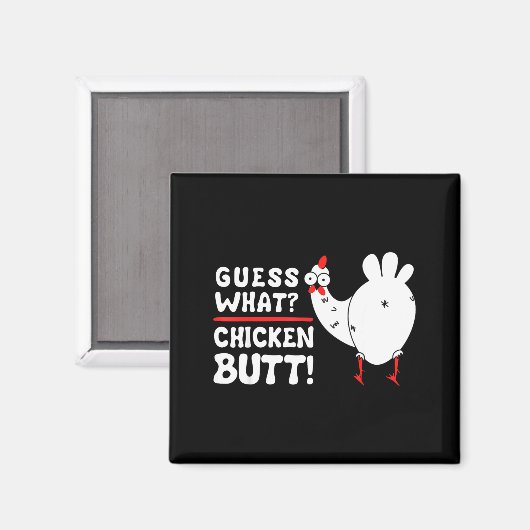 Funny Guess What_ Chicken Butt! Graphic Design Magneet (Voorkant / Achterkant)