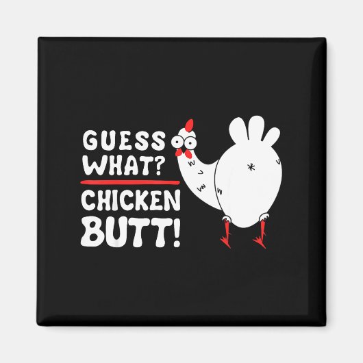 Funny Guess What_ Chicken Butt! Graphic Design  Magneet (Voorkant)
