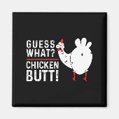 Funny Guess What_ Chicken Butt! Graphic Design Magneet (Voorkant)