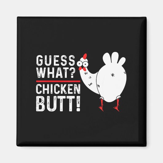 Funny Guess What_ Chicken Butt! Graphic Design Magneet (Voorkant)