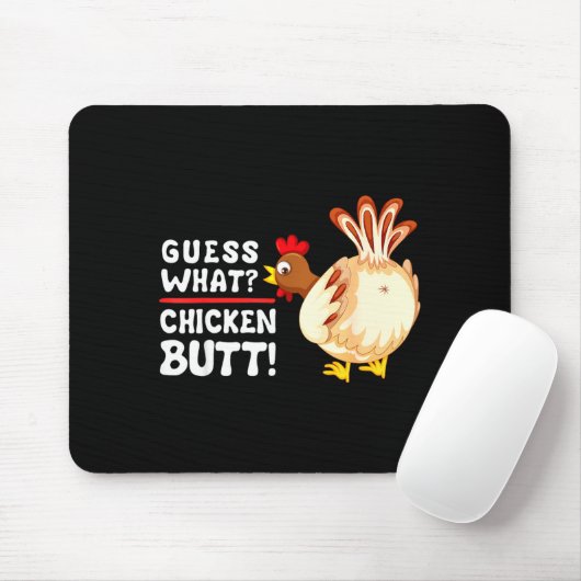 Funny Guess What_ Chicken Butt! Graphic Design  Muismat (Met muis)