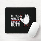 Funny Guess What_ Chicken Butt! Graphic Design Muismat (Met muis)