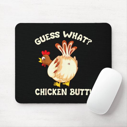Funny Guess What_ Chicken Butt! Graphic Design  Muismat (Met muis)