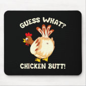 Funny Guess What_ Chicken Butt! Graphic Design  Muismat (Voorkant)