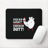 Funny Guess What_ Chicken Butt! Graphic Design  Muismat (Met muis)