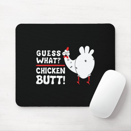 Funny Guess What_ Chicken Butt! Graphic Design  Muismat (Met muis)