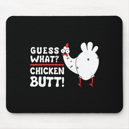 Funny Guess What_ Chicken Butt! Graphic Design  Muismat (Voorkant)