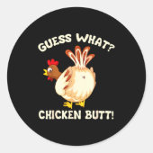 Funny Guess What_ Chicken Butt! Graphic Design  Ronde Sticker (Voorkant)