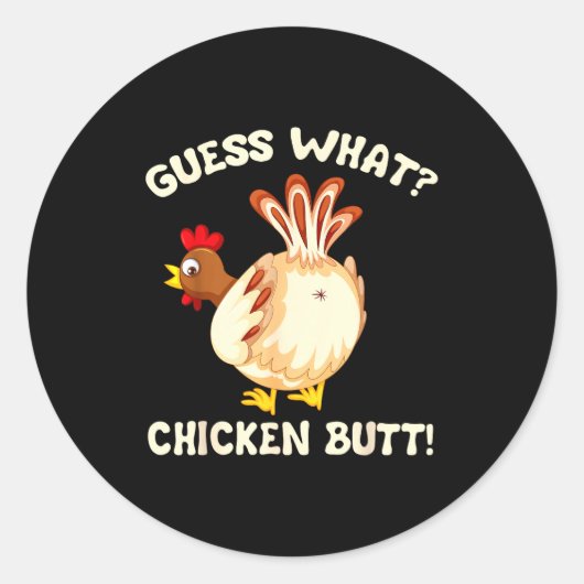 Funny Guess What_ Chicken Butt! Graphic Design Ronde Sticker (Voorkant)