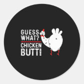 Funny Guess What_ Chicken Butt! Graphic Design  Ronde Sticker (Voorkant)