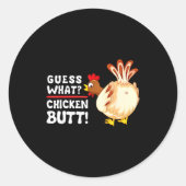 Funny Guess What_ Chicken Butt! Graphic Design  Ronde Sticker (Voorkant)
