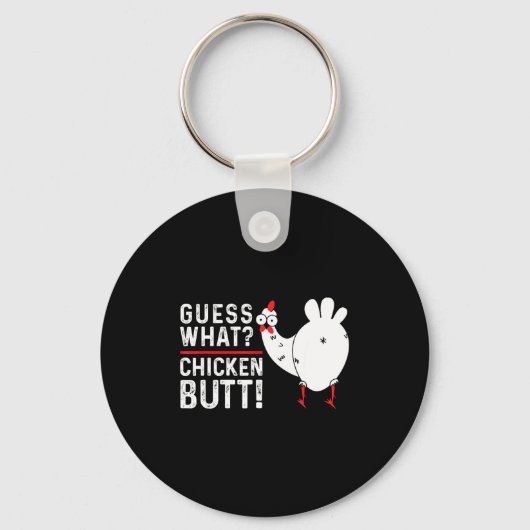 Funny Guess What_ Chicken Butt! Graphic Design Sleutelhanger (Voorkant)