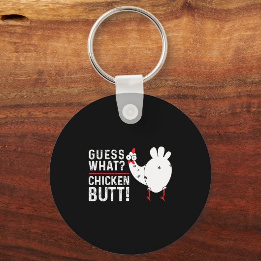 Funny Guess What_ Chicken Butt! Graphic Design  Sleutelhanger (Voorkant)
