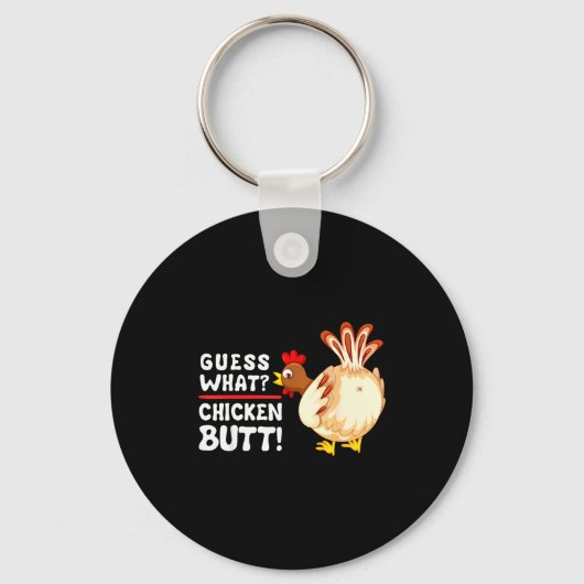 Funny Guess What_ Chicken Butt! Graphic Design Sleutelhanger (Voorkant)
