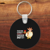 Funny Guess What_ Chicken Butt! Graphic Design Sleutelhanger (Voorkant)