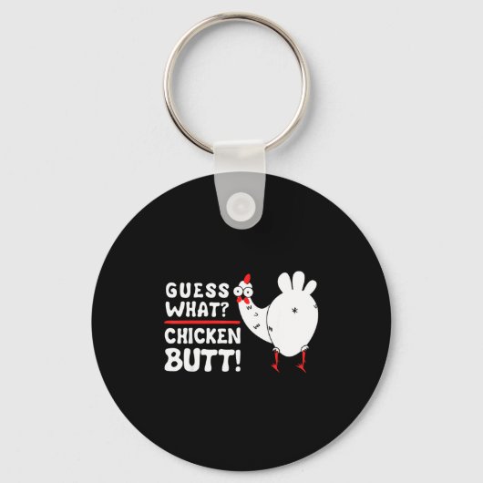 Funny Guess What_ Chicken Butt! Graphic Design Sleutelhanger (Voorkant)