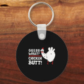 Funny Guess What_ Chicken Butt! Graphic Design Sleutelhanger (Voorkant)