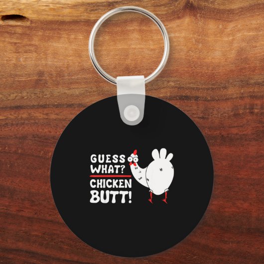 Funny Guess What_ Chicken Butt! Graphic Design  Sleutelhanger (Voorkant)