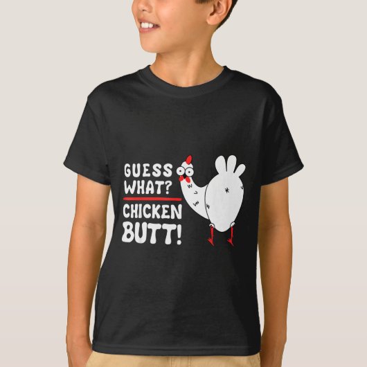 Funny Guess What_ Chicken Butt! Graphic Design  T-shirt (Voorkant)