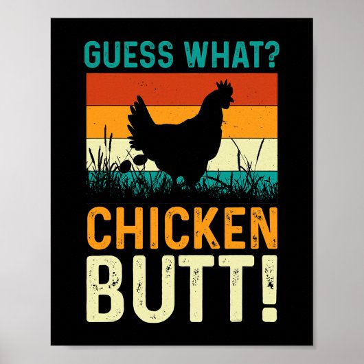 funny guess what chicken butt! white design 247 poster (Voorkant)