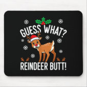 Funny Guess What Reindeer Butt Christmas Reindeer  Muismat (Voorkant)