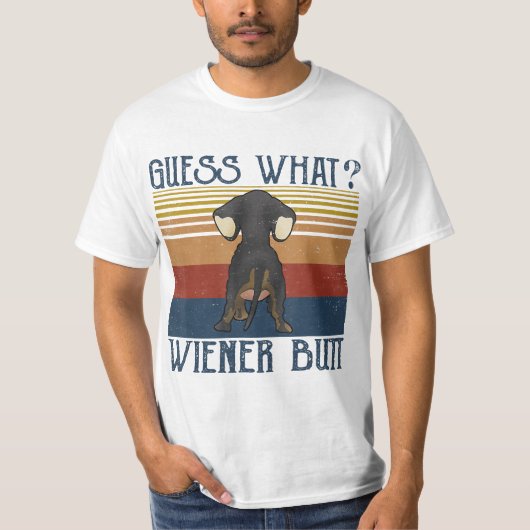 Funny Guess What Wiener Butt  Gift  Dachshund Love T-shirt (Voorkant)