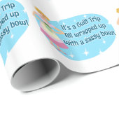 Funny Guilt Trip Snarky Gezegde Cadeaupapier (Rol Hoek)