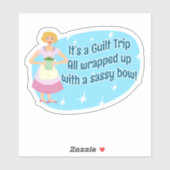 Funny Guilt Trip Wrapped Up Snarky Saying Sticker (Vel)