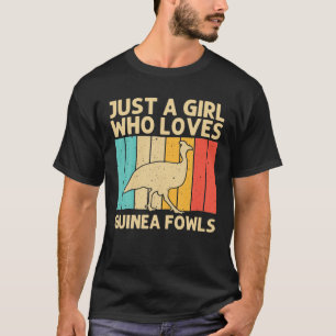 Funny Guinea Fowl for Girls Kind Bird Lover Chicke T-shirt