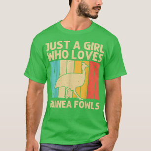 Funny Guinea Fowl for Girls Kind Bird Lover Chicke T-shirt