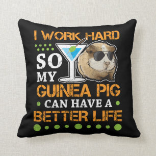 Funny Guinee Pig I werkt hard Better Life Kussen